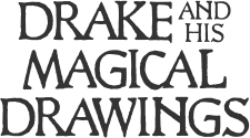 Drake Dodger and His Magical Drawings by Robert Irish